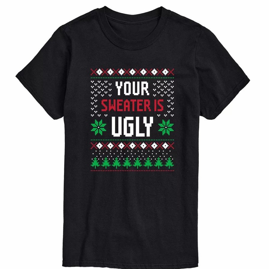 Tops * | Big & Tall Your Sweater Is Ugly Tee