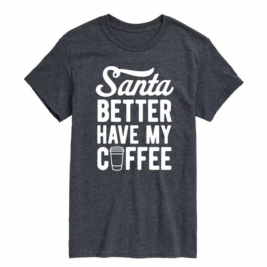 Tops * | Men'S Santa Better Have My Coffee Tee