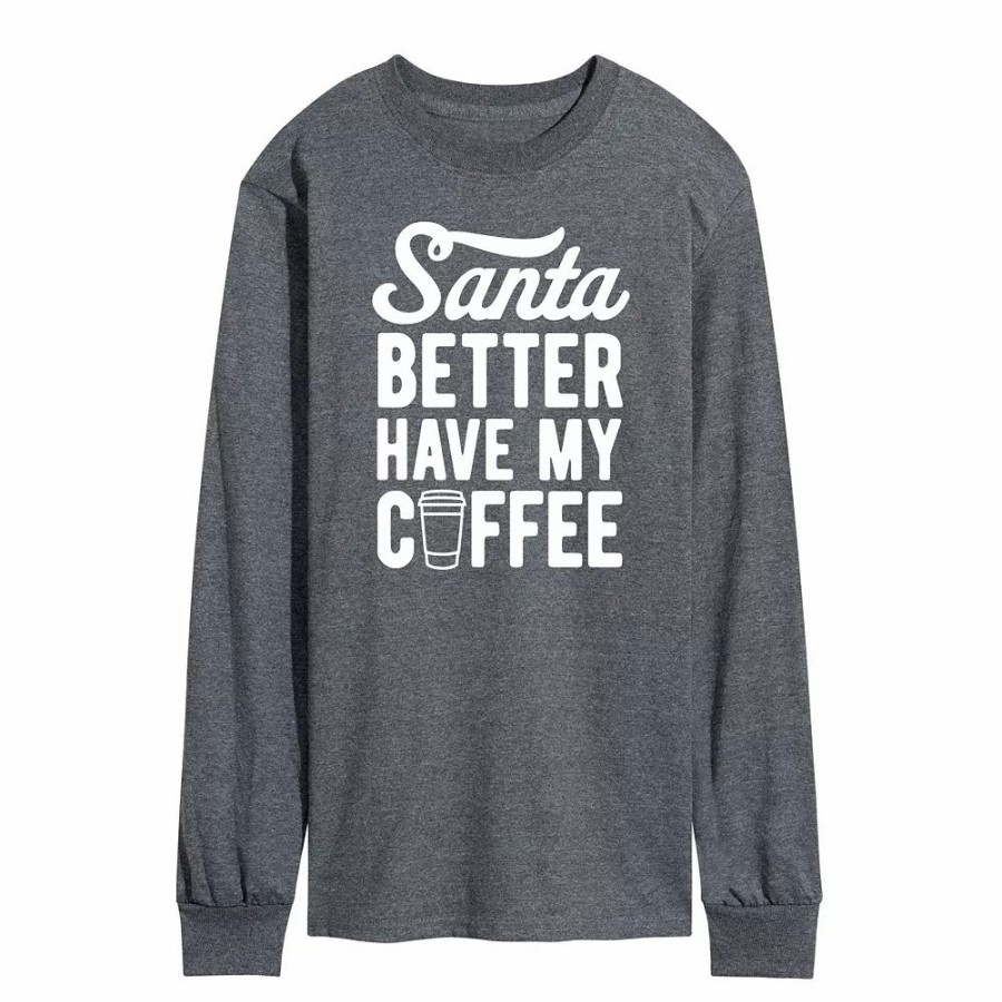 Tops * | Men'S Santa Better Have My Coffee Long Sleeve Tee